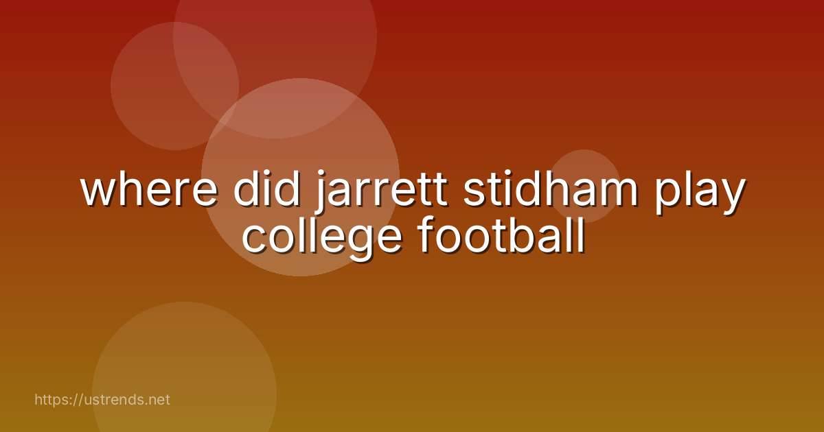 where did jarrett stidham play college football