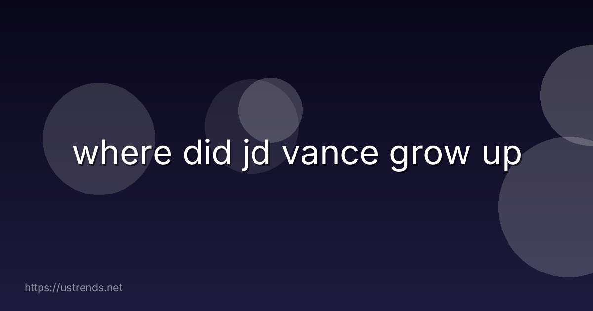 where did jd vance grow up