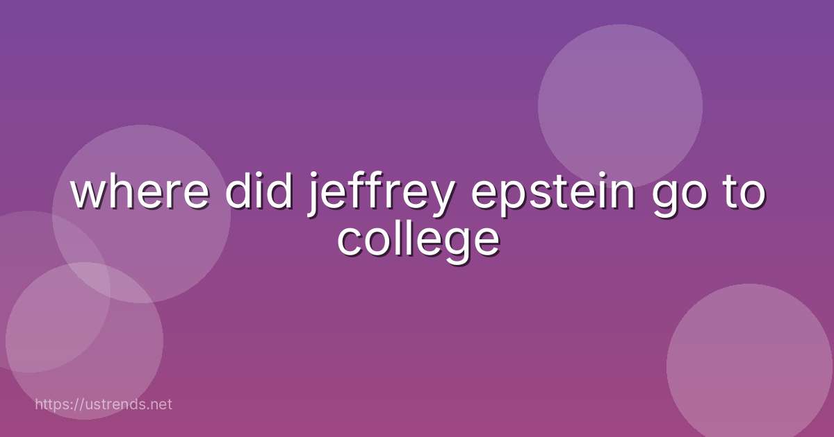 where did jeffrey epstein go to college