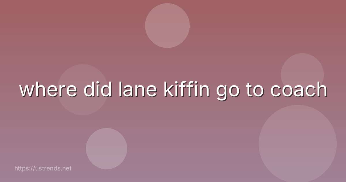 where did lane kiffin go to coach