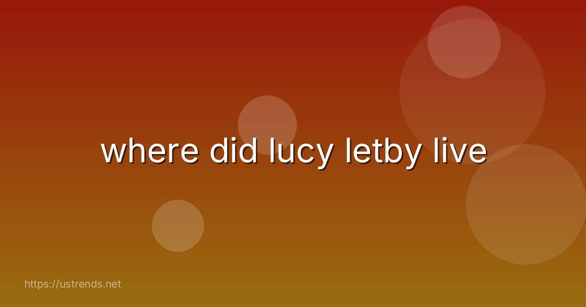 where did lucy letby live