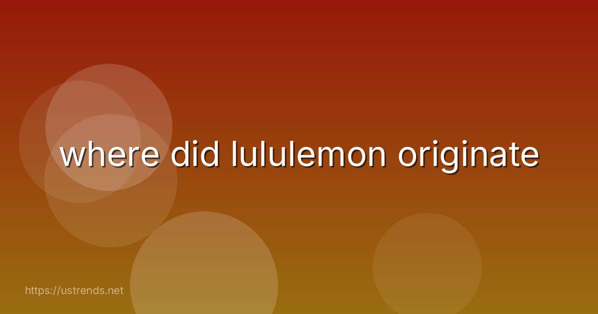 where did lululemon originate