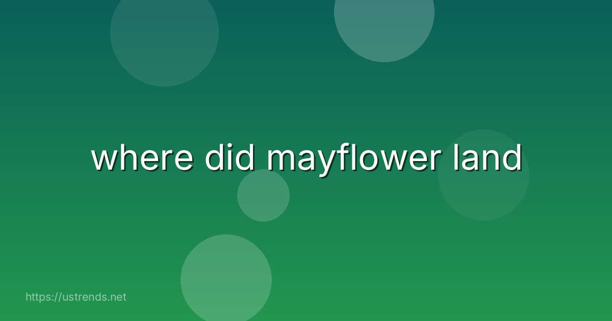 where did mayflower land