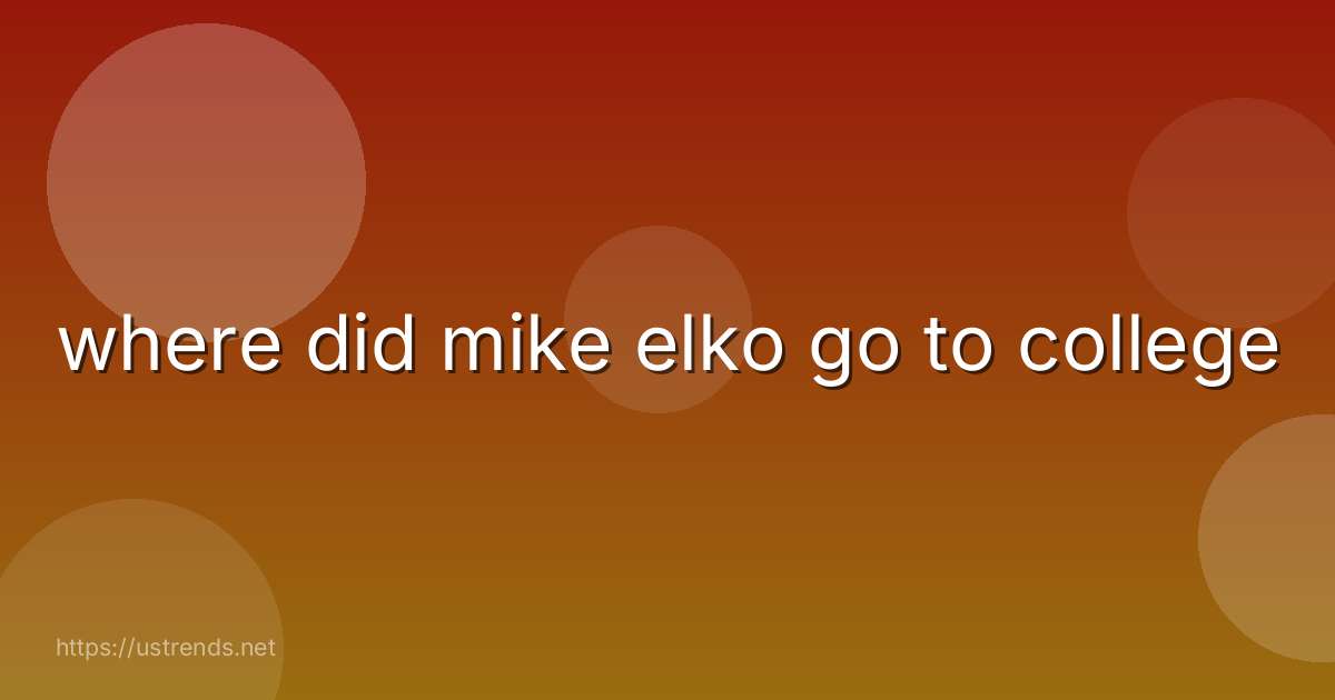 where did mike elko go to college