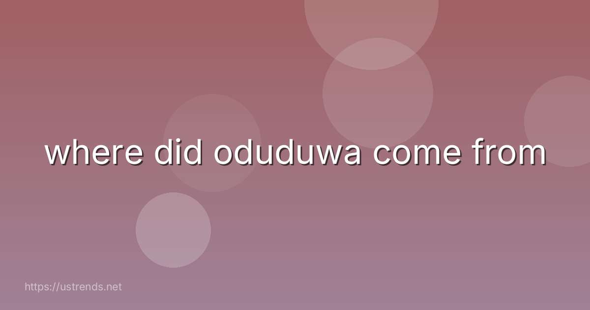 where did oduduwa come from