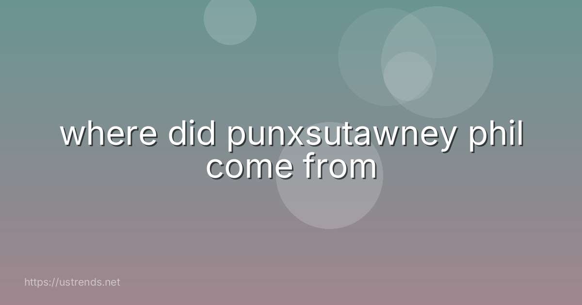 where did punxsutawney phil come from