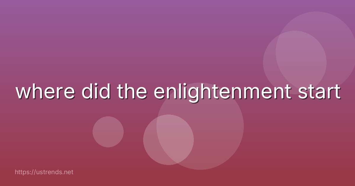where did the enlightenment start