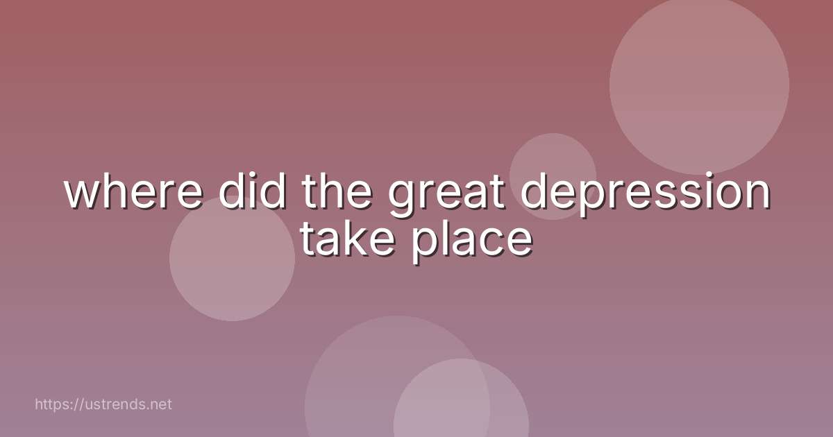 where did the great depression take place