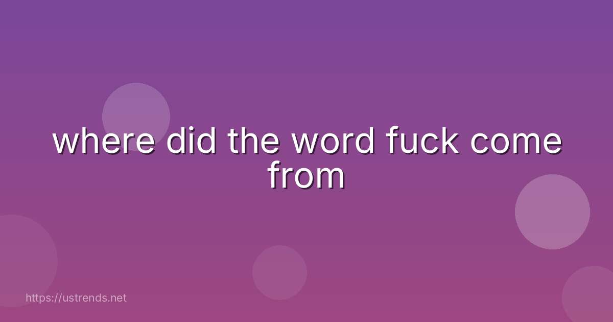 where did the word fuck come from