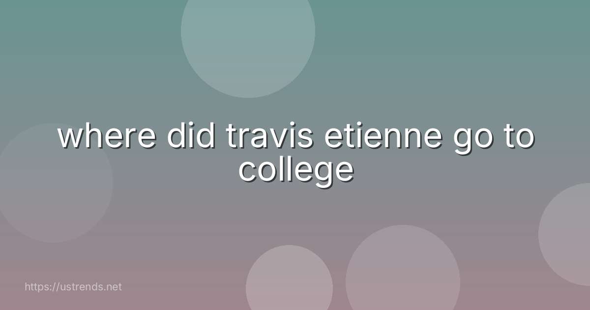 where did travis etienne go to college