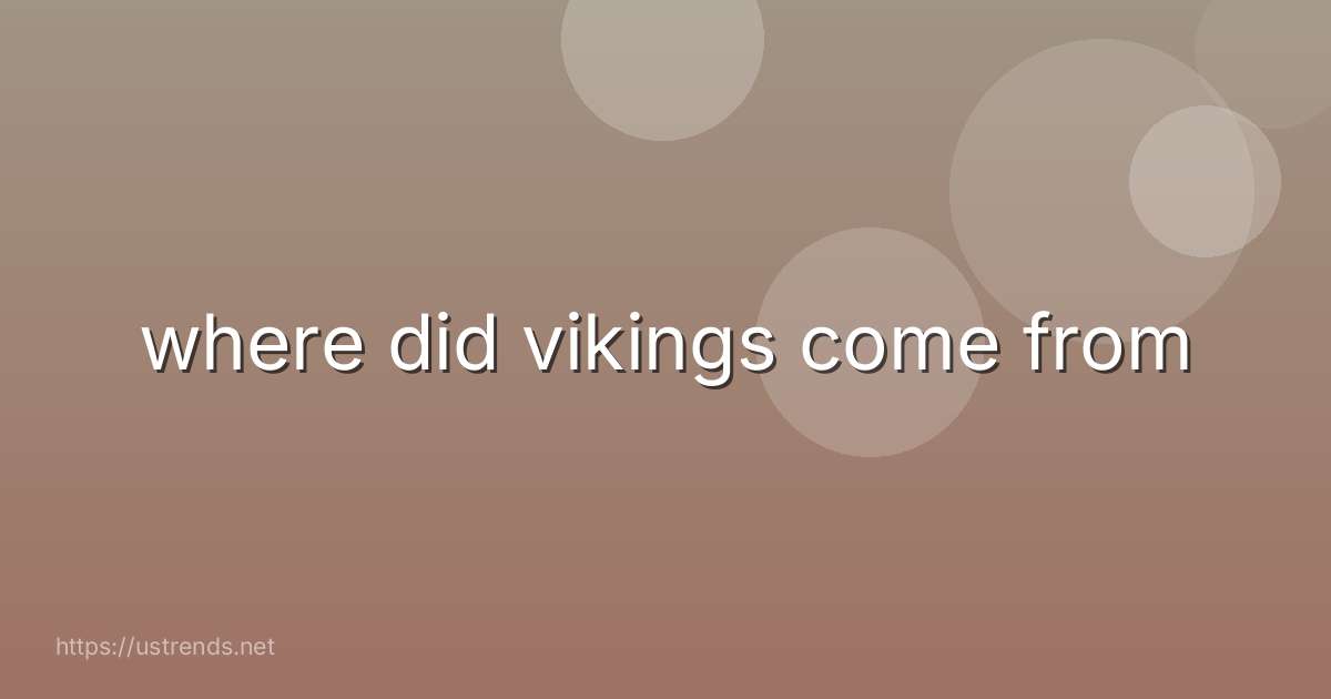 where did vikings come from