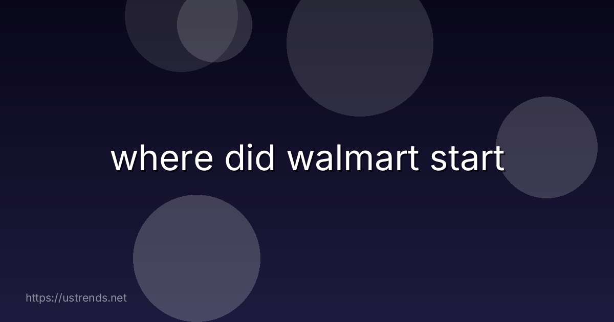 where did walmart start