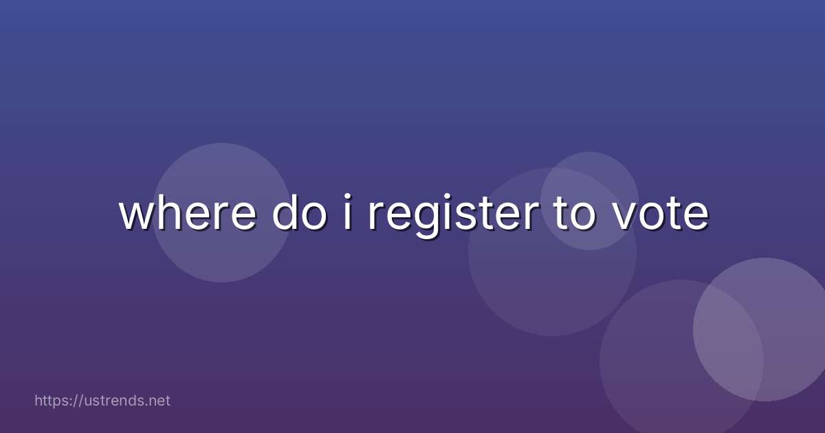 where do i register to vote