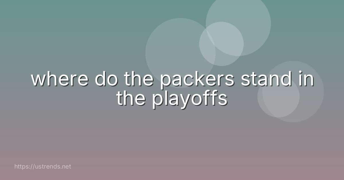 where do the packers stand in the playoffs