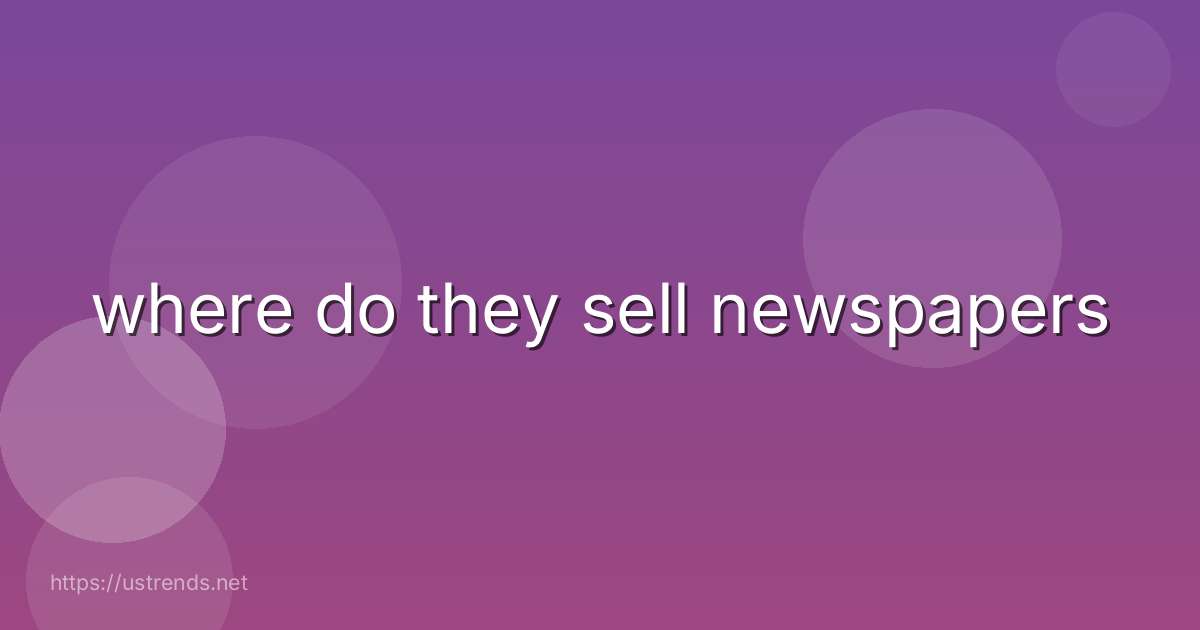 where do they sell newspapers