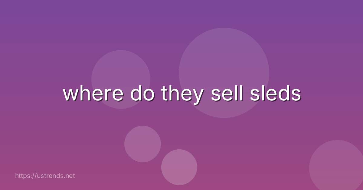 where do they sell sleds