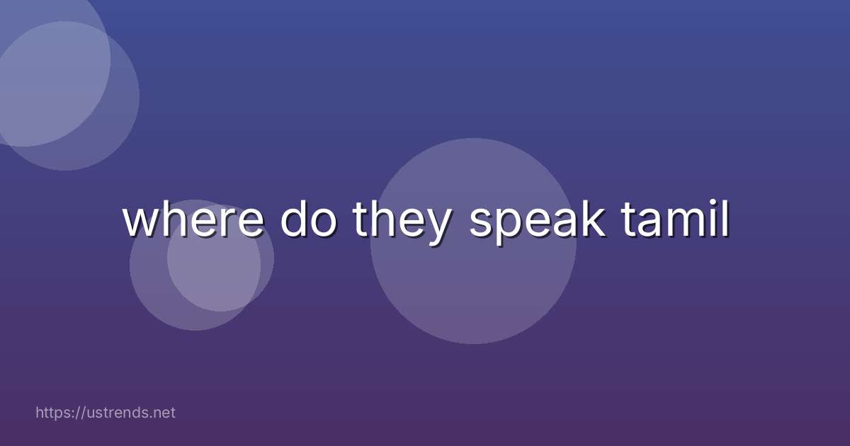 where do they speak tamil