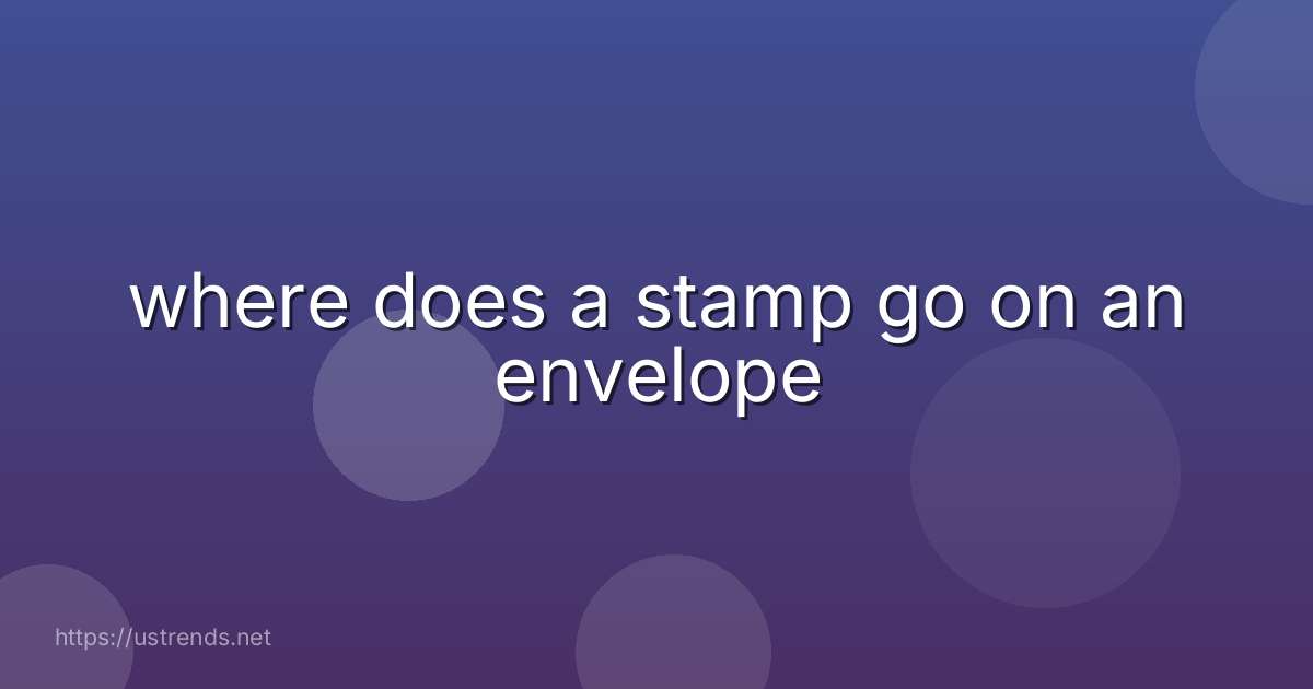 where does a stamp go on an envelope
