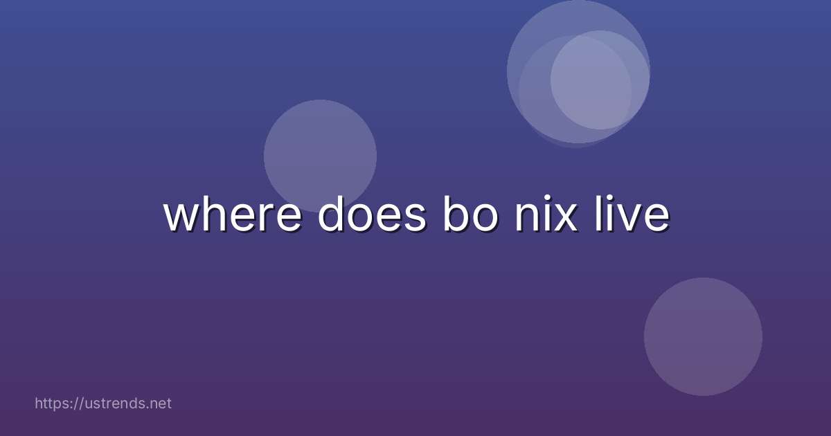 where does bo nix live