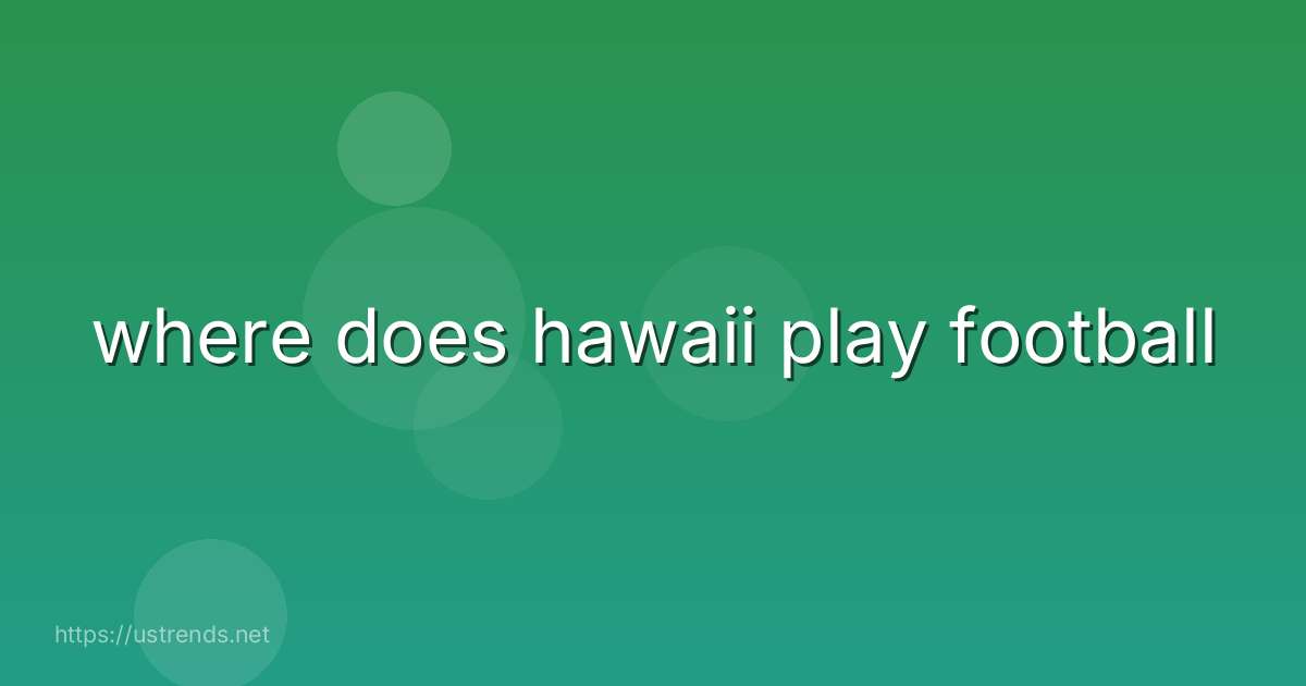 where does hawaii play football