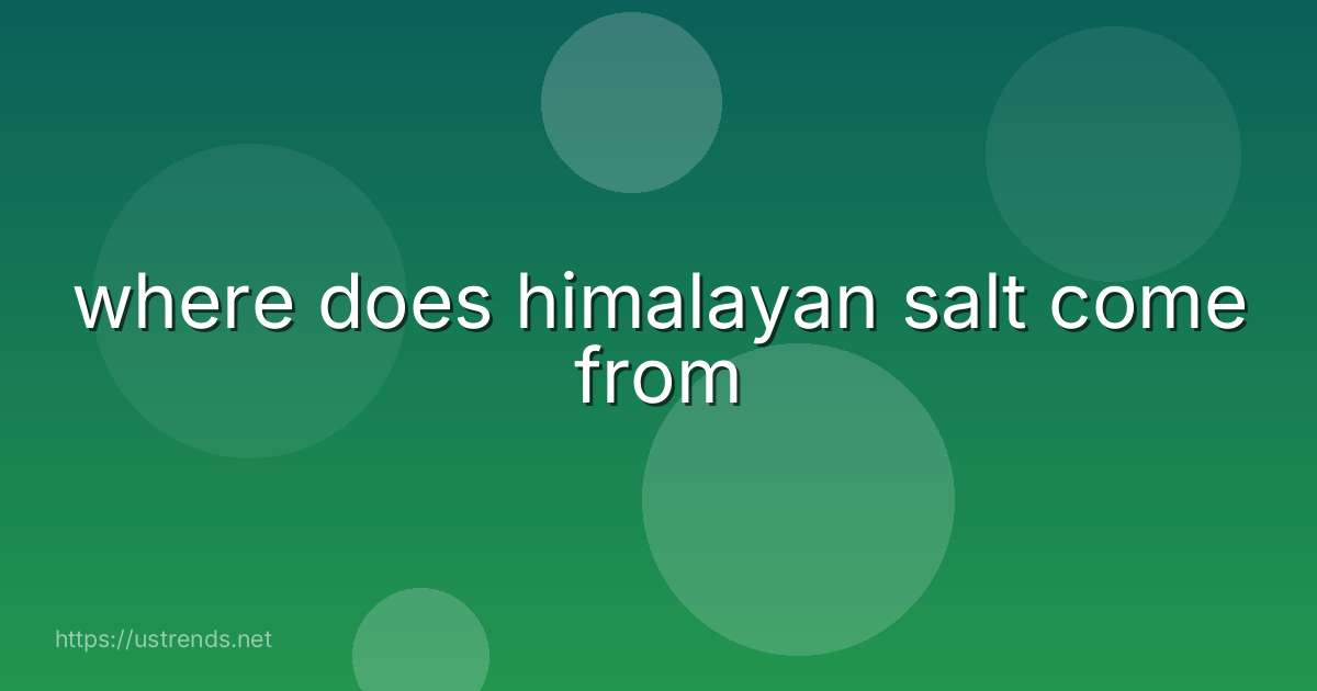 where does himalayan salt come from