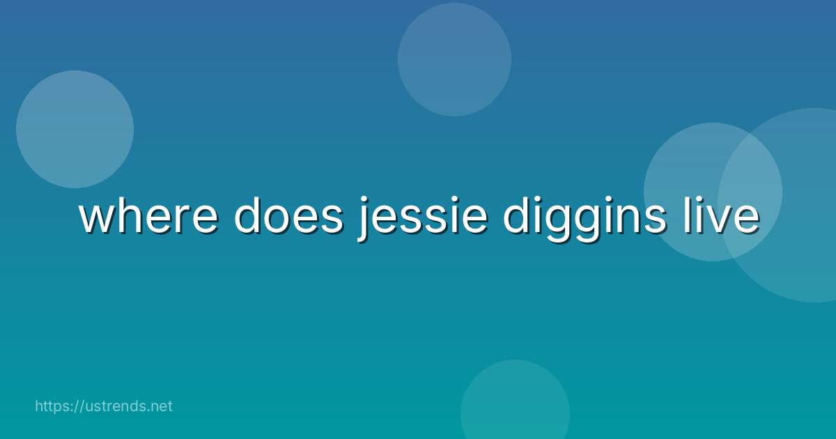 where does jessie diggins live