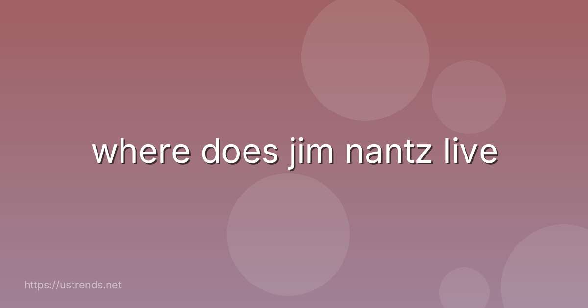 where does jim nantz live