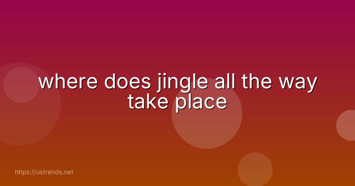 where does jingle all the way take place