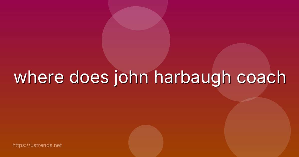 where does john harbaugh coach
