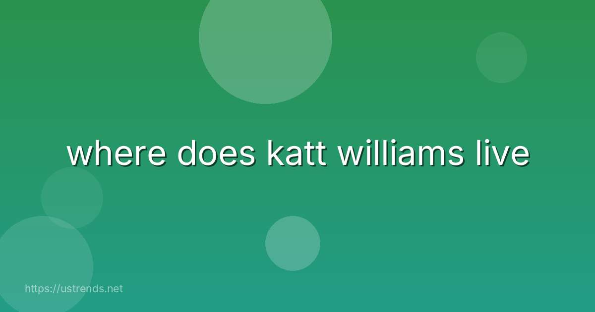 where does katt williams live