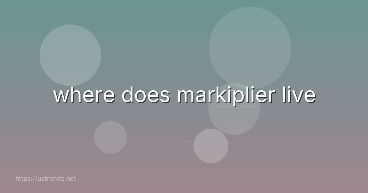 where does markiplier live