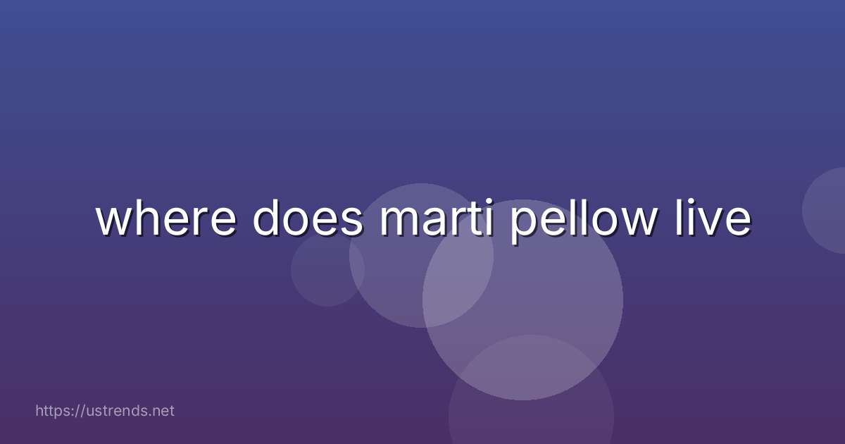 where does marti pellow live