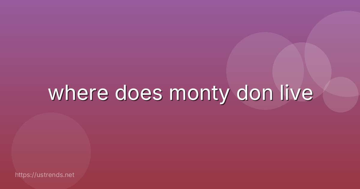 where does monty don live