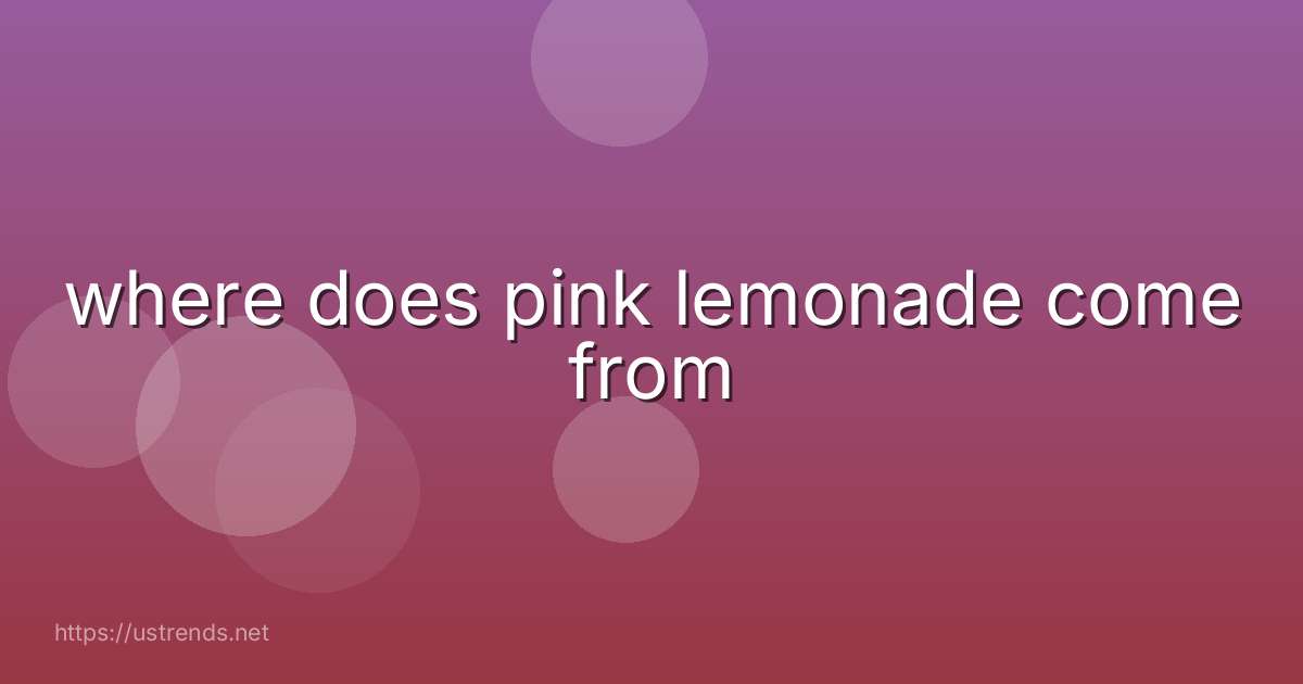 where does pink lemonade come from
