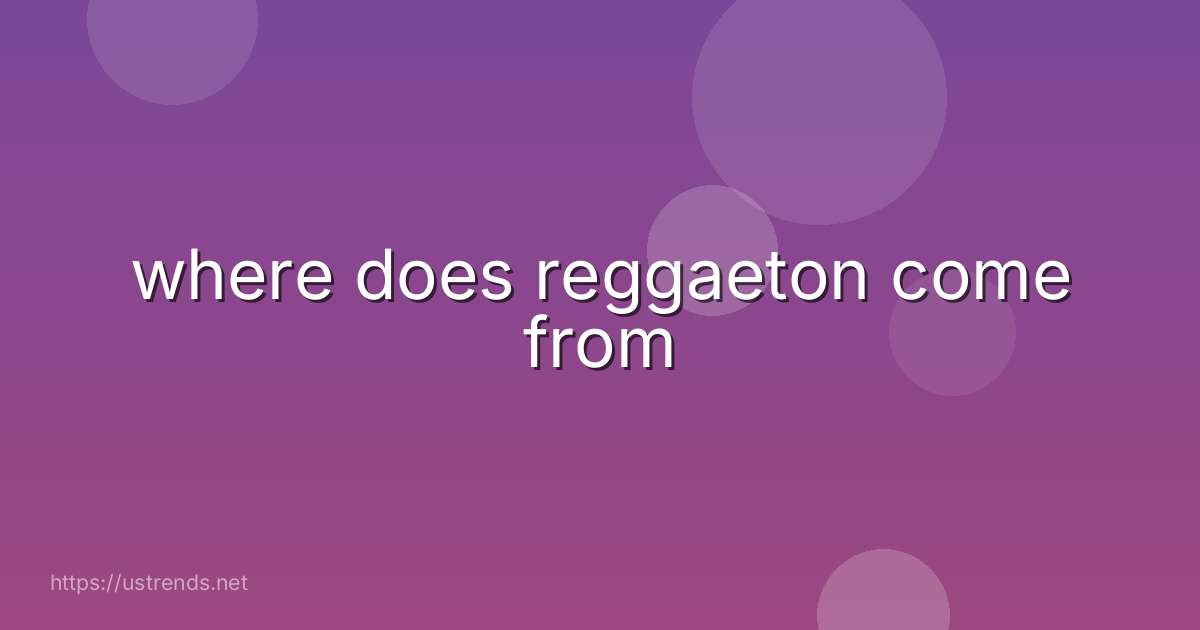 where does reggaeton come from