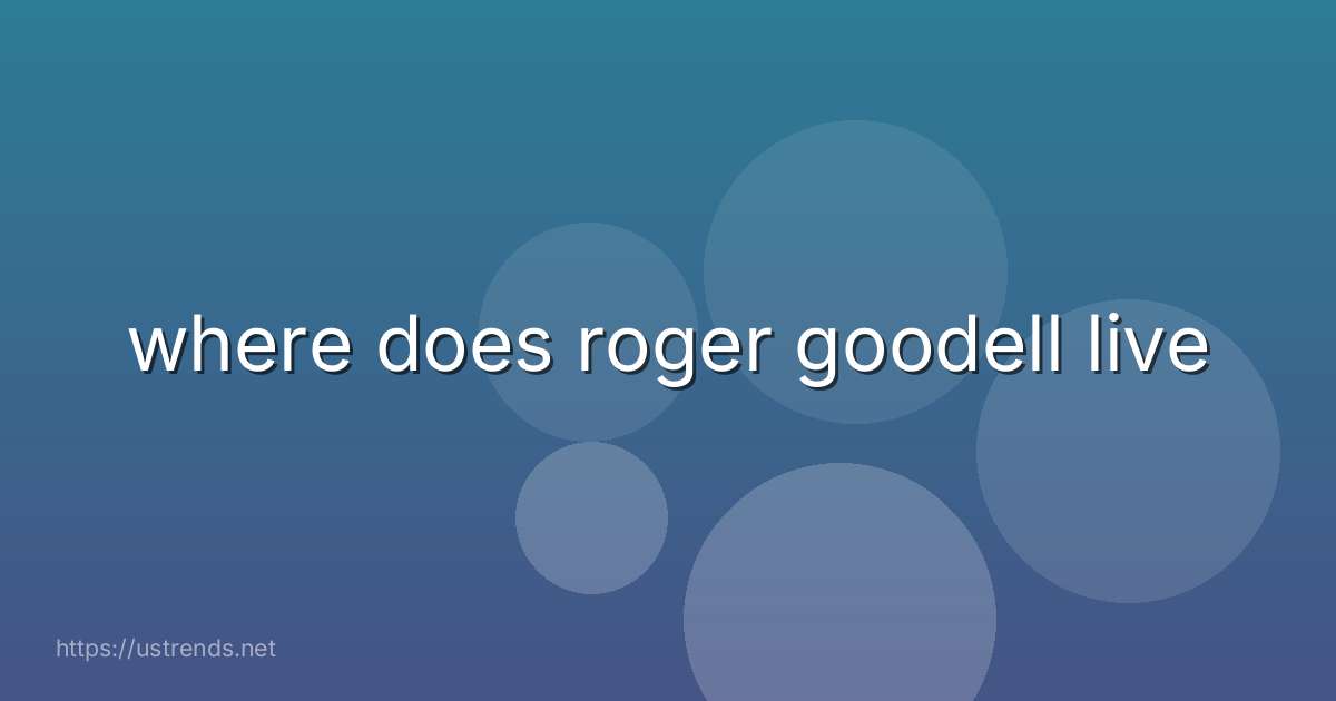 where does roger goodell live