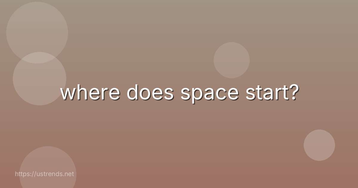 where does space start?