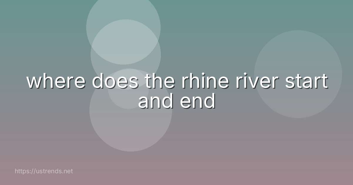where does the rhine river start and end