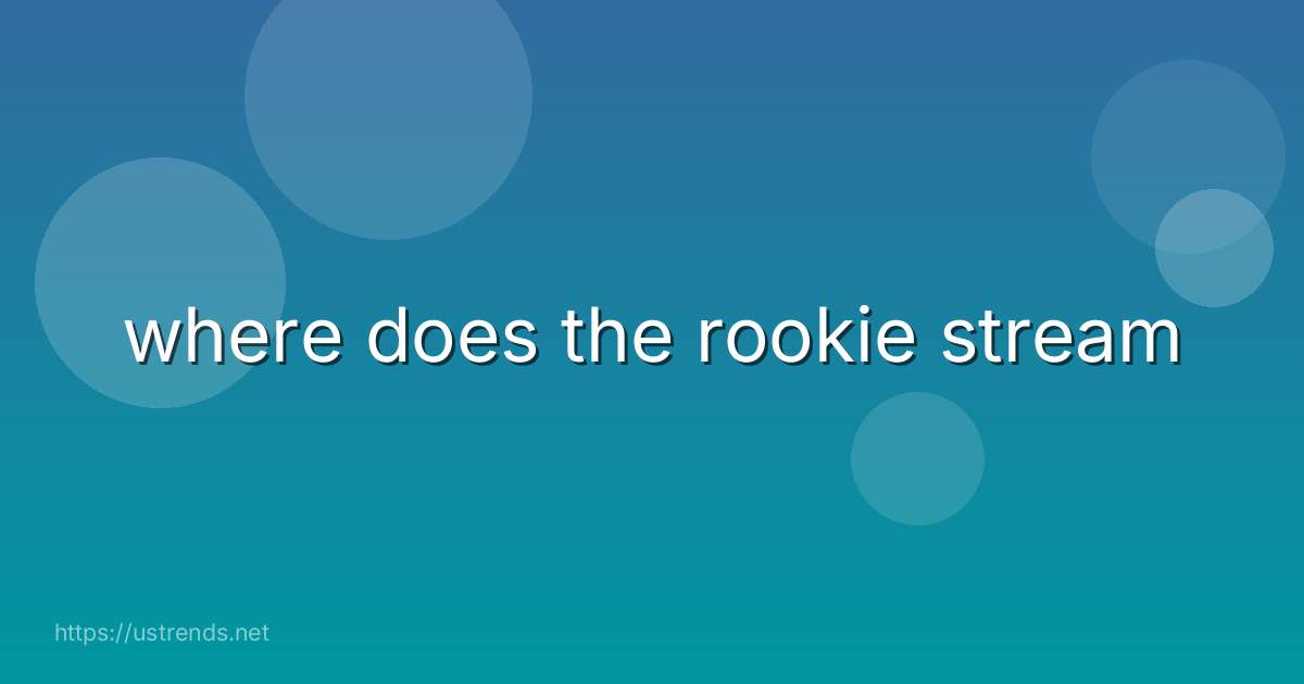 where does the rookie stream