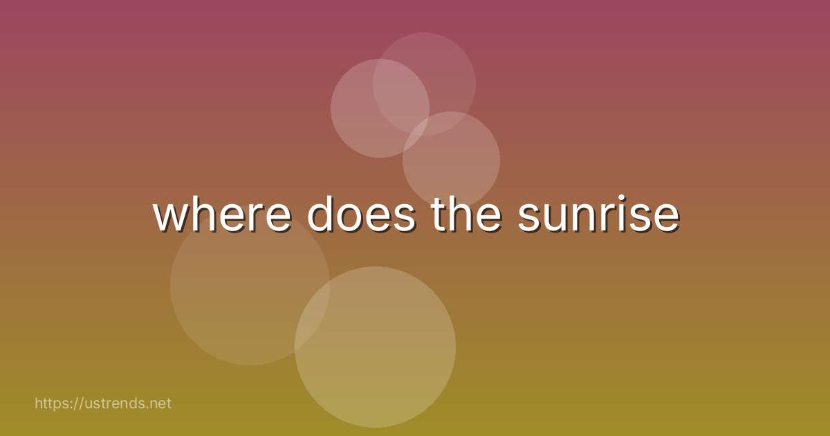 where does the sunrise