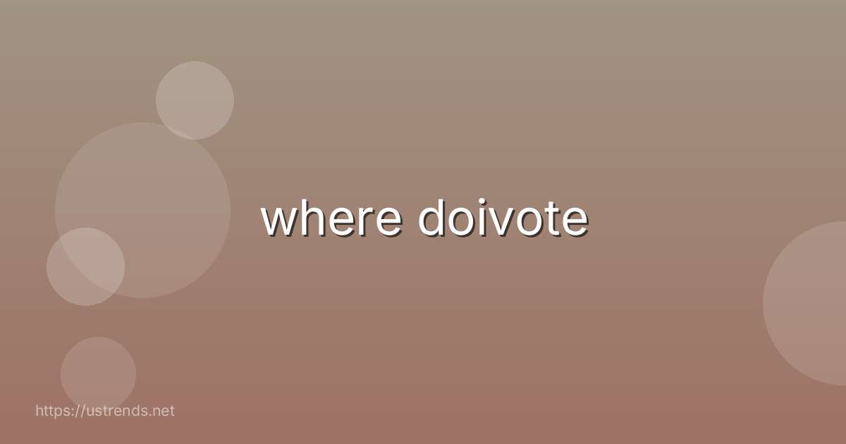 where doivote
