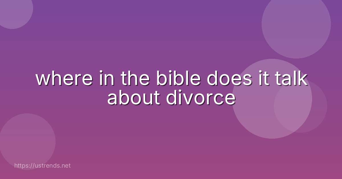 where in the bible does it talk about divorce