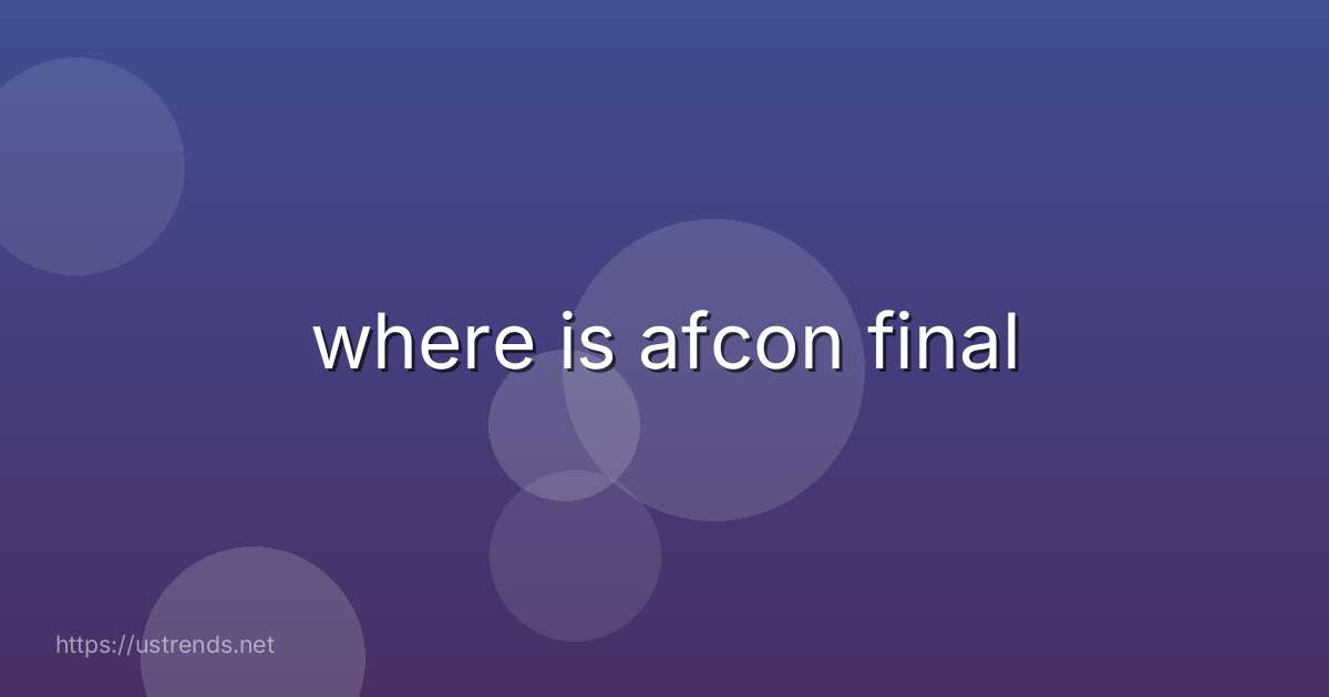 where is afcon final