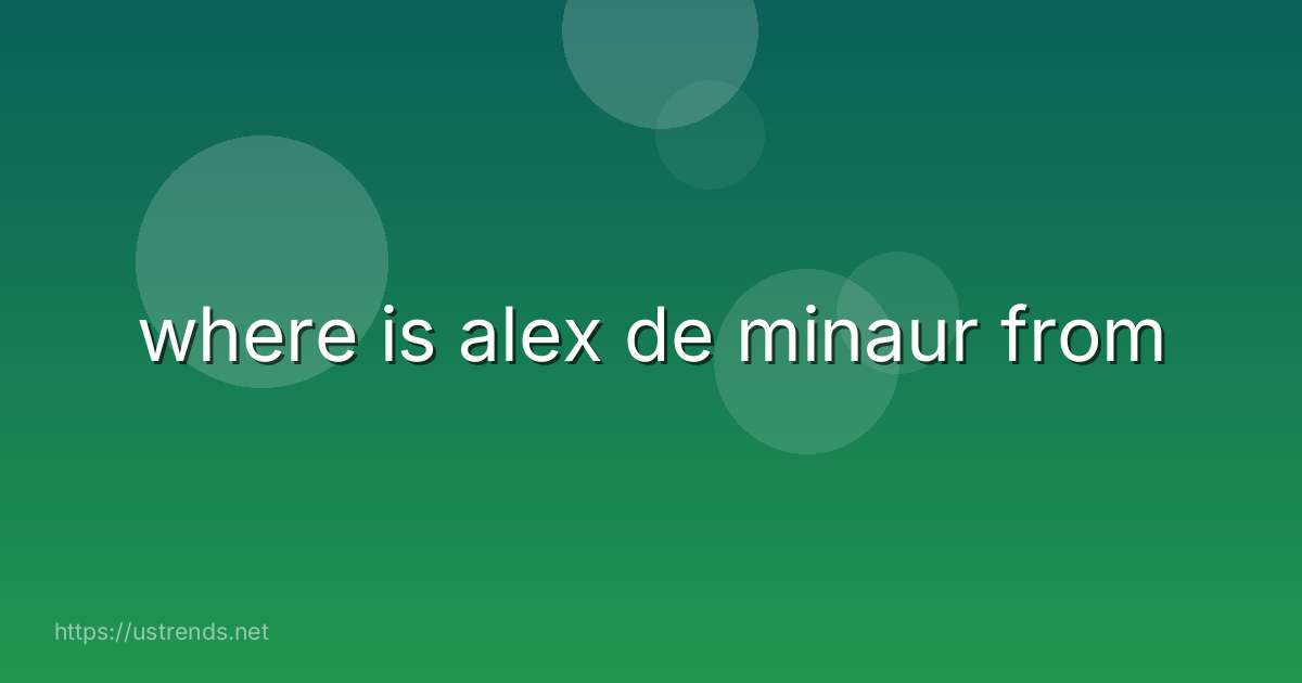 where is alex de minaur from
