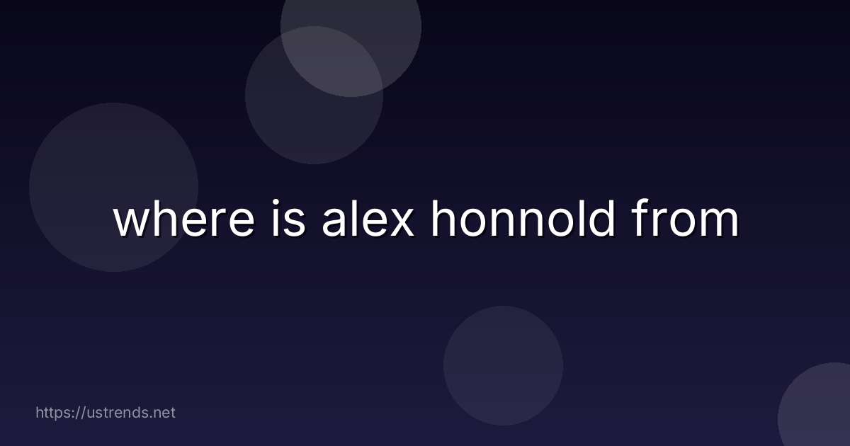 where is alex honnold from