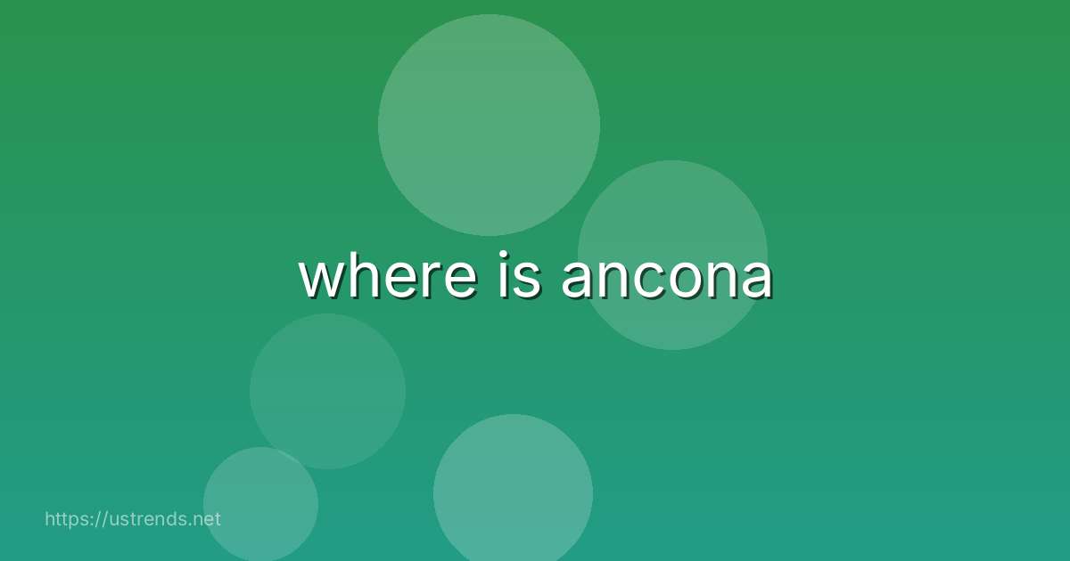 where is ancona