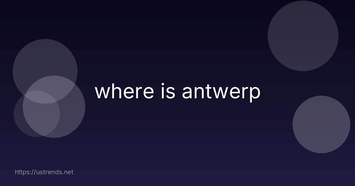 where is antwerp