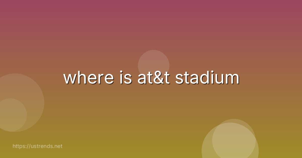where is at&t stadium