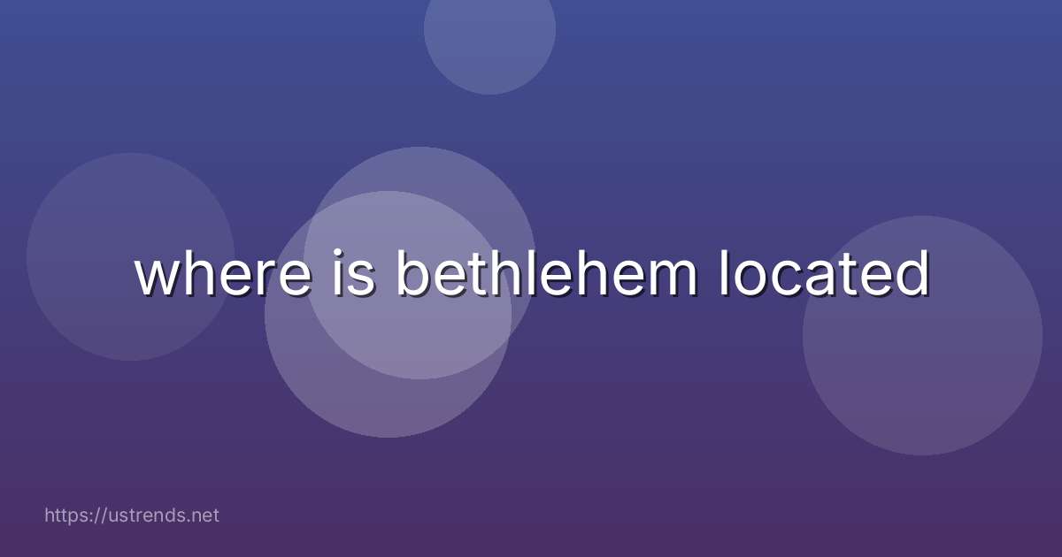 where is bethlehem located