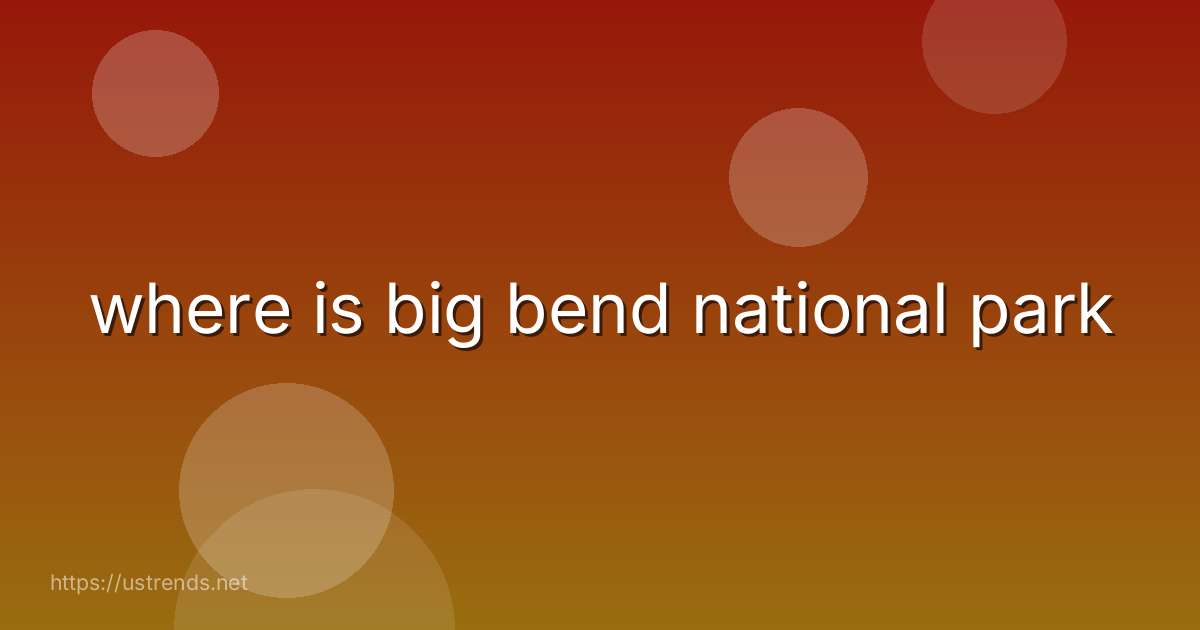 where is big bend national park